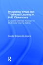 Integrating Virtual And Traditional Learning In 6-12 Classrooms - Preview