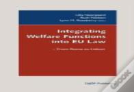 Integrating Welfare Functions Into Eu Law