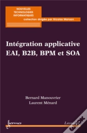 Intégration Applicative Eai, B2b, Bpm Et Soa