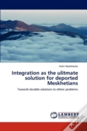 Integration As The Ulitmate Solution For Deported Meskhetians
