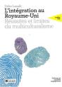 Intégration Au Royaume-Uni ; Réussite Et Limites Du Multiculturalisme - Preview