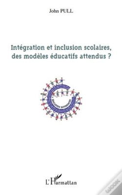 Capa do artigo Intégration Et Inclusion Scolaires, Des Modèles Éducatifs Attendus ?