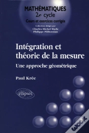 Capa do artigo Intégration Et Théorie De La Mesure - Une Approche Géométrique