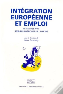 Capa do artigo Intégration Européenne Et Emploi ; Le Cas Des Pays Semi-Périphériques De L'Europe