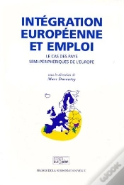Capa do artigo Intégration Européenne Et Emploi ; Le Cas Des Pays Semi-Périphériques De L