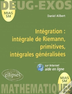 Capa do artigo Intégration Intégrale De Riemann, Primitives, Intégrales Généralisées