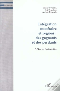 Capa do artigo Integration Monetaire Et Regions ; Des Gagnants Et Des Perdants