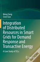 Integration Of Distributed Resources In Smart Grids For Demand Response And Transactive Energy
