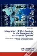 Integration Of Web Services & Mobile Agents In Distributed Systems