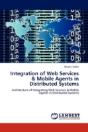 Integration Of Web Services & Mobile Agents In Distributed Systems - Preview