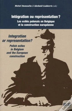 Capa do artigo Integration Ou Reprsentation ? ; Les Exiles Polonais En Belgique Et La Construction Europeenne 