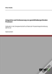 Integration Und Verbesserung Von Geschaã‚Â¤Ftsabergreifenden Prozessen