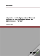 Integration Von Six Sigma Und Der Balanced Scorecard In Das Assessment Model Der Iso/Iec 15504-5 (