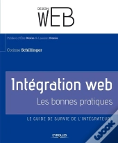 Intégration Web ; Les Bonnes Pratiques ; Le Guide De Survie Del'Intégrateur !