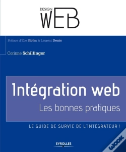 Capa do artigo Intégration Web ; Les Bonnes Pratiques ; Le Guide De Survie Del'Intégrateur !
