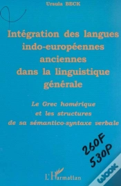 Capa do artigo Integrations Des Langues Indo-Europeennes Dans La Linguistique Generale ; Le Grec Homerique Et Les Structures