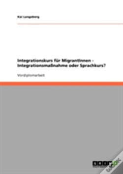 Capa do artigo Integrationskurs Fur Migrantinnen - Integrationsmanahme Oder Sprachkurs?