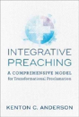 Integrative Preaching A Comprehensive Model For Tr Ansformational Proclamation - Preview