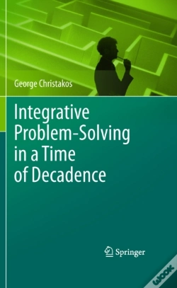 Capa do artigo Integrative Problem-Solving In A Time Of Decadence