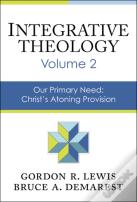 Integrative Theology, Volume 2