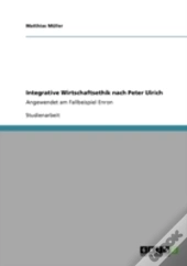 Integrative Wirtschaftsethik Nach Peter Ulrich