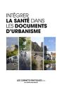 Intégrer La Santé Dans Les Documents D'Urbanisme - Les Carnets Pratiques De L'Insitut Parisregion 13 - Preview