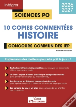 Capa do artigo Intégrer Sciences Po : Histoire 2025-2026 : 10 Copies Commentées : Pour Mieux Comprendre Les Attendus De L'Épreuve
