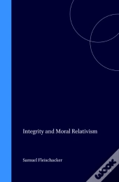 Integrity And Moral Relativism