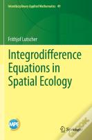 Integrodifference Equations In Spatial Ecology