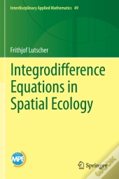 Integrodifference Equations In Spatial Ecology