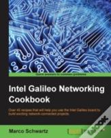 Intel Galileo Networking Cookbook