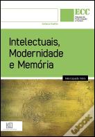 Intelectuais, Modernidade e Memória