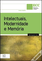 Intelectuais, Modernidade e Memória