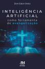 Inteligência Artificial Como Ferramenta Para Evangelização - Preview