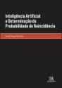 Inteligência Artificial e Determinação da Probabilidade de Reincidência - Preview