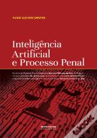 Inteligência Artificial e Processo Penal