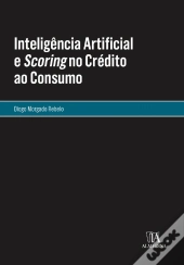 Inteligência Artificial e Scoring no Crédito ao Consumo