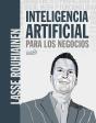Inteligencia Artificial Para Los Negocios. 21 Casos Practicos Y Opiniones De Exp - Preview