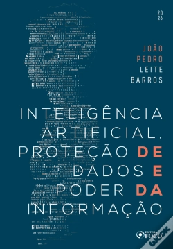 Capa do artigo Inteligência Artificial, Proteção De Dados E Poder Da Informação - 1ª Ed - 2026