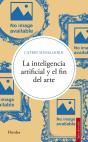 Inteligencia Artificial Y El Fin Del Arte, La - Preview