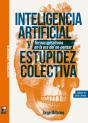 Inteligencia Artificial Y Estupidez Colectiva - Preview