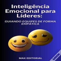 Capa do artigo Inteligência Emocional Para Líderes Guiando Equipes De Forma Empática