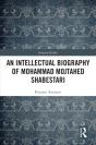 Intellectual Biography Of Mohammad Mojtahed Shabestari - Preview