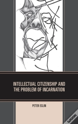 Capa do artigo Intellectual Citizenship And The Problem Of Incarnation