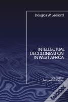 Intellectual Decolonization In West Africa