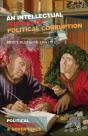 Intellectual History Of Political Corruption - Preview