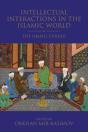 Intellectual Interactions In The Islamic World - Preview