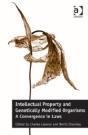 Intellectual Property And Genetically Modified Organisms - Preview