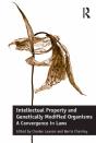 Intellectual Property And Genetically Modified Organisms - Preview