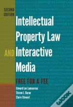 Intellectual Property Law And Interactive Media